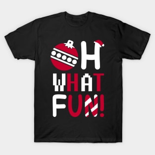 Oh What Fun! Christmas Shirt T-Shirt